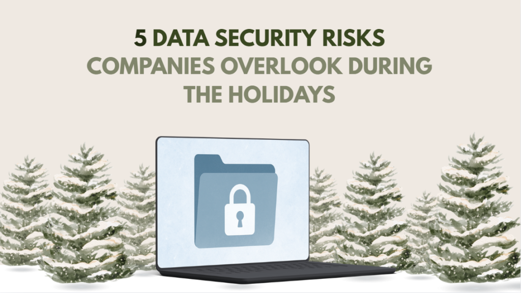 Illustration with the title "5 DATA SECURITY RISKS COMPANIES OVERLOOK DURING THE HOLIDAYS". Below the text, a laptop displays a blue folder icon with a white padlock, set against a background of snow-covered evergreen trees.